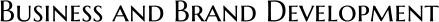 Business and Brand Development